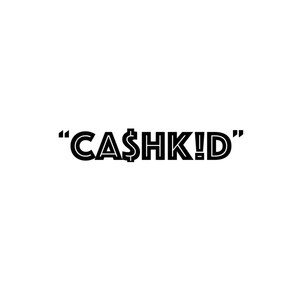 CA$HK!D