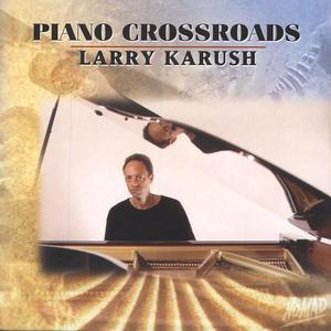 Larry Karush资料,Larry Karush最新歌曲,Larry KarushMV视频,Larry Karush音乐专辑,Larry Karush好听的歌