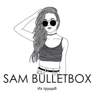 Sam Bulletbox