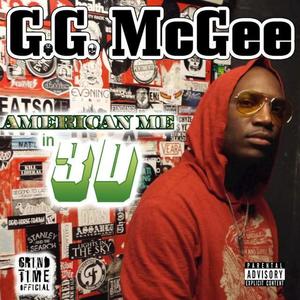 G.G. McGee资料,G.G. McGee最新歌曲,G.G. McGeeMV视频,G.G. McGee音乐专辑,G.G. McGee好听的歌