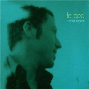 Le Coq资料,Le Coq最新歌曲,Le CoqMV视频,Le Coq音乐专辑,Le Coq好听的歌