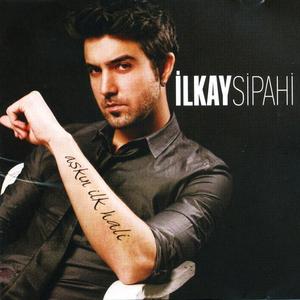 İlkay Sipahi资料,İlkay Sipahi最新歌曲,İlkay SipahiMV视频,İlkay Sipahi音乐专辑,İlkay Sipahi好听的歌