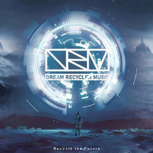 DREAM RECYCLER MUSIC资料,DREAM RECYCLER MUSIC最新歌曲,DREAM RECYCLER MUSICMV视频,DREAM RECYCLER MUSIC音乐专辑,DREAM RECYCLER MUSIC好听的歌
