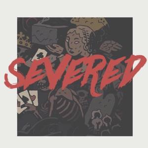 Severed资料,Severed最新歌曲,SeveredMV视频,Severed音乐专辑,Severed好听的歌
