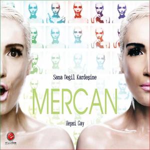 Mercan资料,Mercan最新歌曲,MercanMV视频,Mercan音乐专辑,Mercan好听的歌