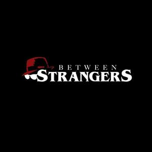 Between Strangers