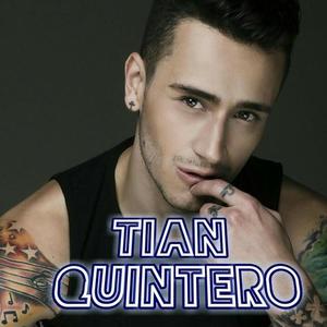 Tian Quintero资料,Tian Quintero最新歌曲,Tian QuinteroMV视频,Tian Quintero音乐专辑,Tian Quintero好听的歌