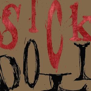 Sick Doll资料,Sick Doll最新歌曲,Sick DollMV视频,Sick Doll音乐专辑,Sick Doll好听的歌