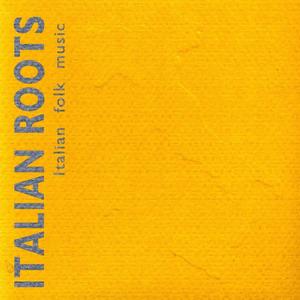 Italian Roots - Italian Folk Music