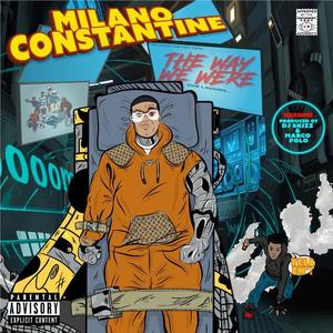 Milano Constantine资料,Milano Constantine最新歌曲,Milano ConstantineMV视频,Milano Constantine音乐专辑,Milano Constantine好听的歌