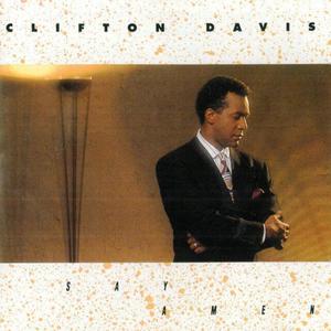 Clifton Davis资料,Clifton Davis最新歌曲,Clifton DavisMV视频,Clifton Davis音乐专辑,Clifton Davis好听的歌