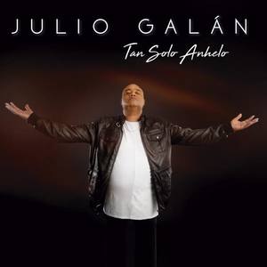 Julio Galan资料,Julio Galan最新歌曲,Julio GalanMV视频,Julio Galan音乐专辑,Julio Galan好听的歌