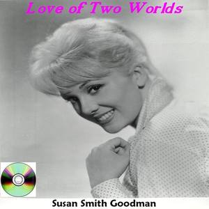 Susan Smith Goodman资料,Susan Smith Goodman最新歌曲,Susan Smith GoodmanMV视频,Susan Smith Goodman音乐专辑,Susan Smith Goodman好听的歌