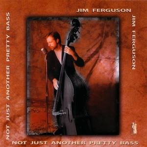 Jim Ferguson资料,Jim Ferguson最新歌曲,Jim FergusonMV视频,Jim Ferguson音乐专辑,Jim Ferguson好听的歌