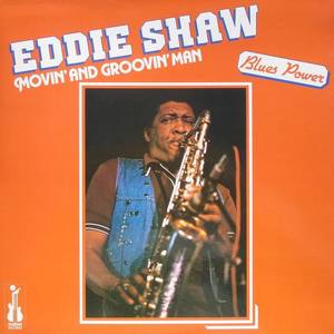 Eddie Shaw资料,Eddie Shaw最新歌曲,Eddie ShawMV视频,Eddie Shaw音乐专辑,Eddie Shaw好听的歌