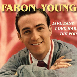 Faron Young资料,Faron Young最新歌曲,Faron YoungMV视频,Faron Young音乐专辑,Faron Young好听的歌
