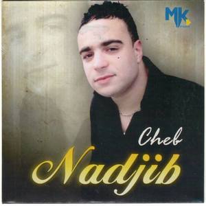Cheb Nadjib资料,Cheb Nadjib最新歌曲,Cheb NadjibMV视频,Cheb Nadjib音乐专辑,Cheb Nadjib好听的歌
