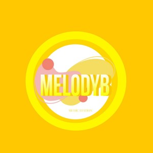 MelodyB资料,MelodyB最新歌曲,MelodyBMV视频,MelodyB音乐专辑,MelodyB好听的歌