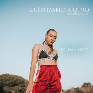 Jordan Boyd资料,Jordan Boyd最新歌曲,Jordan BoydMV视频,Jordan Boyd音乐专辑,Jordan Boyd好听的歌