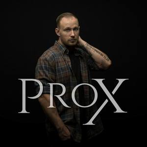 Prox资料,Prox最新歌曲,ProxMV视频,Prox音乐专辑,Prox好听的歌
