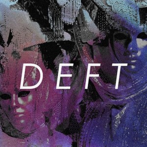 Deft资料,Deft最新歌曲,DeftMV视频,Deft音乐专辑,Deft好听的歌
