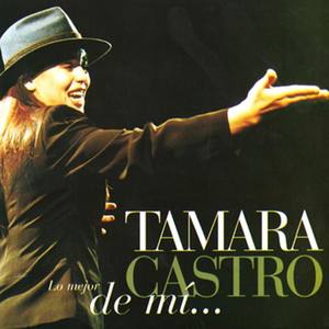 Tamara Castro资料,Tamara Castro最新歌曲,Tamara CastroMV视频,Tamara Castro音乐专辑,Tamara Castro好听的歌