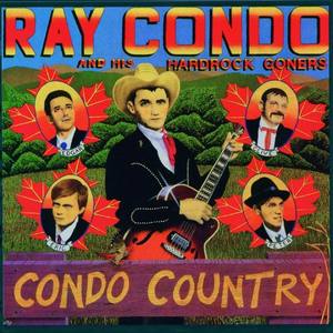 Ray Condo and His Hardrock Goners