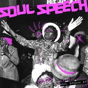 Soul Speech资料,Soul Speech最新歌曲,Soul SpeechMV视频,Soul Speech音乐专辑,Soul Speech好听的歌