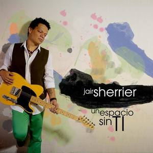 Jair Sherrier资料,Jair Sherrier最新歌曲,Jair SherrierMV视频,Jair Sherrier音乐专辑,Jair Sherrier好听的歌