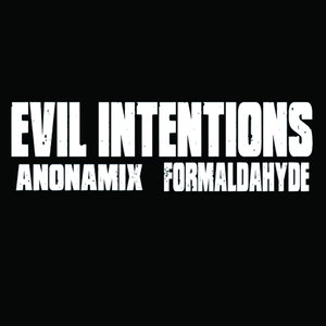 Anonamix of Evil Intentions