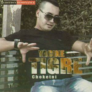 Yacine Tigre资料,Yacine Tigre最新歌曲,Yacine TigreMV视频,Yacine Tigre音乐专辑,Yacine Tigre好听的歌