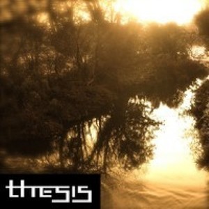 Thesis资料,Thesis最新歌曲,ThesisMV视频,Thesis音乐专辑,Thesis好听的歌