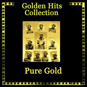 Pure Gold资料,Pure Gold最新歌曲,Pure GoldMV视频,Pure Gold音乐专辑,Pure Gold好听的歌