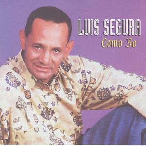 Luis Segura资料,Luis Segura最新歌曲,Luis SeguraMV视频,Luis Segura音乐专辑,Luis Segura好听的歌