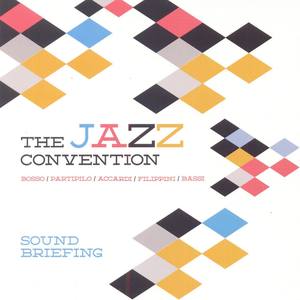 The Jazz Convention资料,The Jazz Convention最新歌曲,The Jazz ConventionMV视频,The Jazz Convention音乐专辑,The Jazz Convention好听的歌