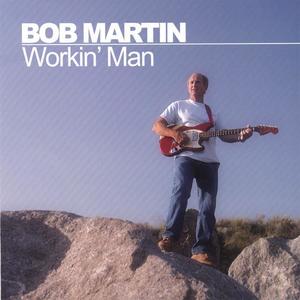 Bob Martin资料,Bob Martin最新歌曲,Bob MartinMV视频,Bob Martin音乐专辑,Bob Martin好听的歌