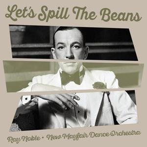 Ray Noble & His Orchestra资料,Ray Noble & His Orchestra最新歌曲,Ray Noble & His OrchestraMV视频,Ray Noble & His Orchestra音乐专辑,Ray Noble & His Orchestra好听的歌