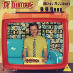 Mikey McCleary资料,Mikey McCleary最新歌曲,Mikey McClearyMV视频,Mikey McCleary音乐专辑,Mikey McCleary好听的歌