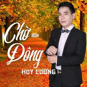 Huy Cường资料,Huy Cường最新歌曲,Huy CườngMV视频,Huy Cường音乐专辑,Huy Cường好听的歌