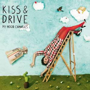 Kiss & Drive资料,Kiss & Drive最新歌曲,Kiss & DriveMV视频,Kiss & Drive音乐专辑,Kiss & Drive好听的歌