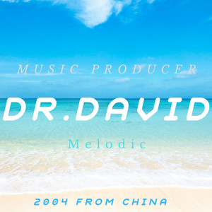 DR.David资料,DR.David最新歌曲,DR.DavidMV视频,DR.David音乐专辑,DR.David好听的歌