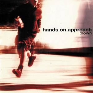 Hands On Approach资料,Hands On Approach最新歌曲,Hands On ApproachMV视频,Hands On Approach音乐专辑,Hands On Approach好听的歌