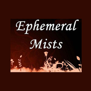 Ephemeral Mists