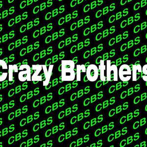 Crazy-Brothers资料,Crazy-Brothers最新歌曲,Crazy-BrothersMV视频,Crazy-Brothers音乐专辑,Crazy-Brothers好听的歌