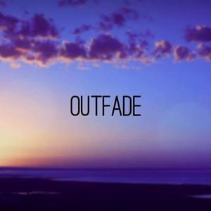 Outfade资料,Outfade最新歌曲,OutfadeMV视频,Outfade音乐专辑,Outfade好听的歌