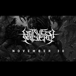 Harvest Misery资料,Harvest Misery最新歌曲,Harvest MiseryMV视频,Harvest Misery音乐专辑,Harvest Misery好听的歌