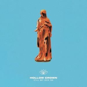 Hollow Crown资料,Hollow Crown最新歌曲,Hollow CrownMV视频,Hollow Crown音乐专辑,Hollow Crown好听的歌