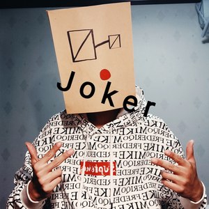 纸袋Joker资料,纸袋Joker最新歌曲,纸袋JokerMV视频,纸袋Joker音乐专辑,纸袋Joker好听的歌