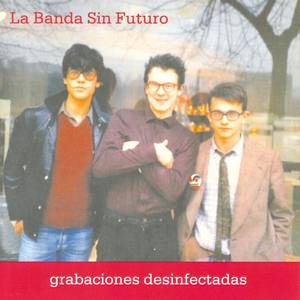 La Banda Sin Futuro