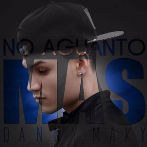 Danny Maky资料,Danny Maky最新歌曲,Danny MakyMV视频,Danny Maky音乐专辑,Danny Maky好听的歌